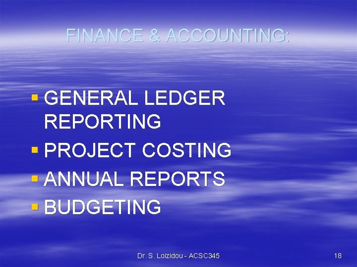 FINANCE & ACCOUNTING: § GENERAL LEDGER REPORTING § PROJECT COSTING § ANNUAL REPORTS §