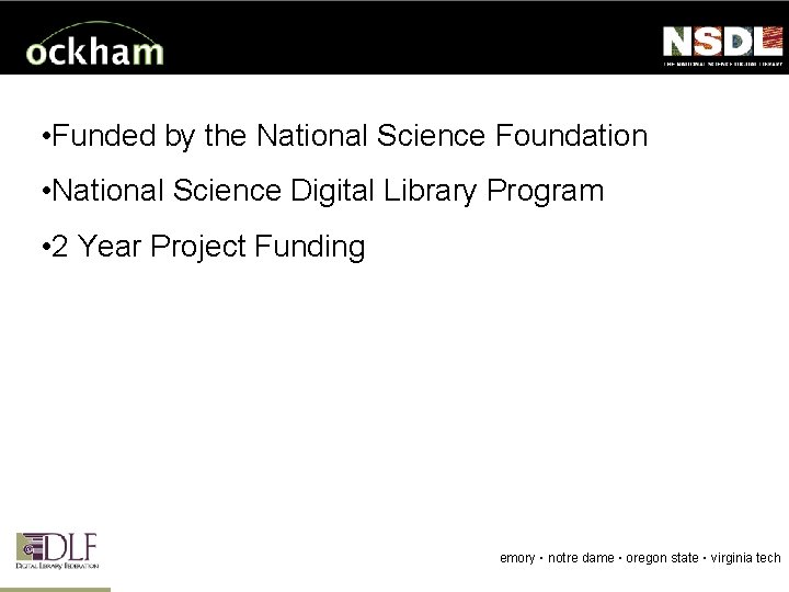  • Funded by the National Science Foundation • National Science Digital Library Program