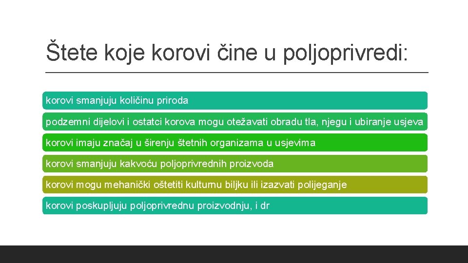 Štete koje korovi čine u poljoprivredi: korovi smanjuju količinu priroda podzemni dijelovi i ostatci