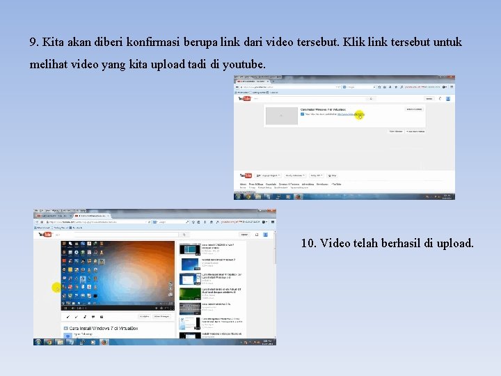 9. Kita akan diberi konfirmasi berupa link dari video tersebut. Klik link tersebut untuk