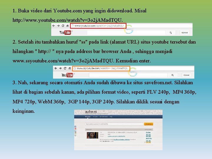 1. Buka video dari Youtube. com yang ingin didownload. Misal http: //www. youtube. com/watch?