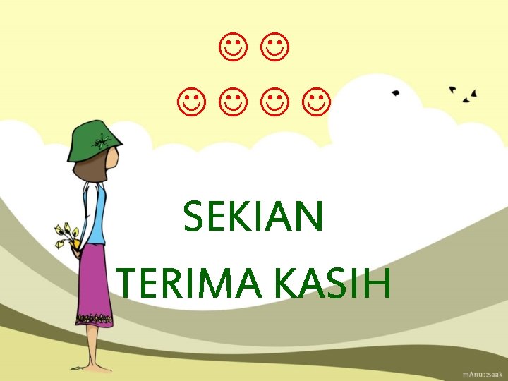  SEKIAN TERIMA KASIH 