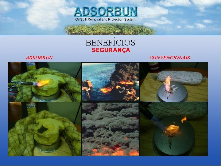 BENEFÍCIOS SEGURANÇA ADSORBUN CONVENCIONAIS 