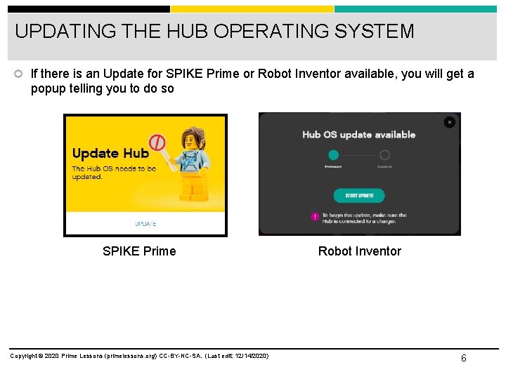 UPDATING THE HUB OPERATING SYSTEM If there is an Update for SPIKE Prime or