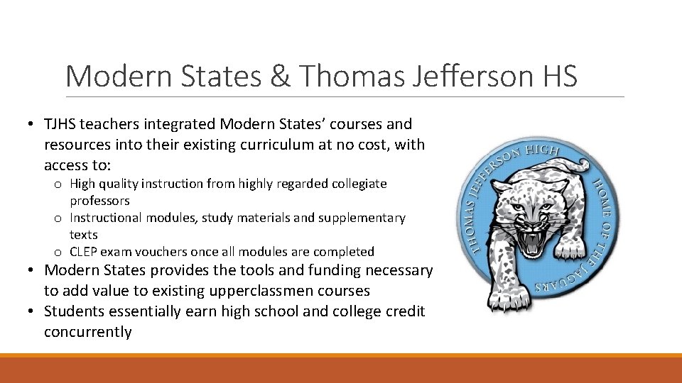 Modern States & Thomas Jefferson HS • TJHS teachers integrated Modern States’ courses and