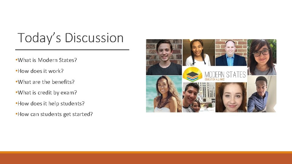 Today’s Discussion • What is Modern States? • How does it work? • What