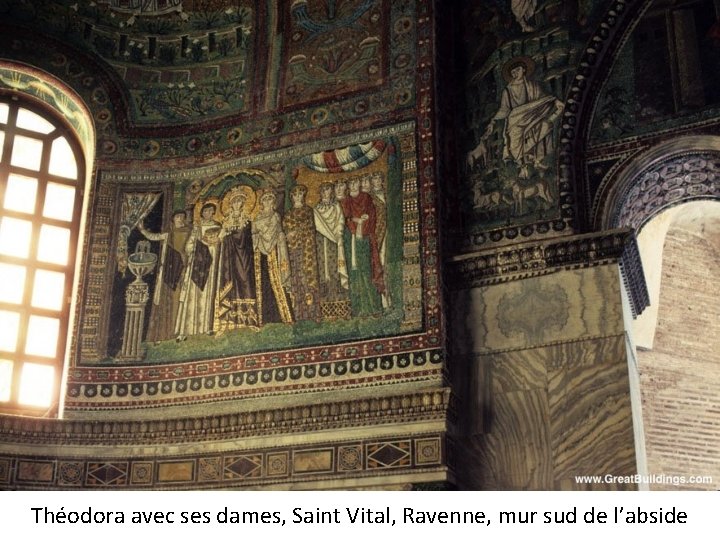 Théodora avec ses dames, Saint Vital, Ravenne, mur sud de l’abside 