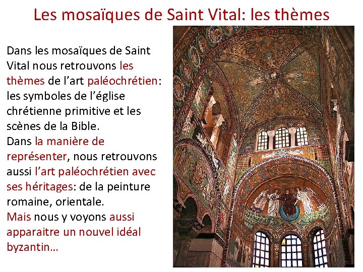 Les mosaïques de Saint Vital: les thèmes Dans les mosaïques de Saint Vital nous