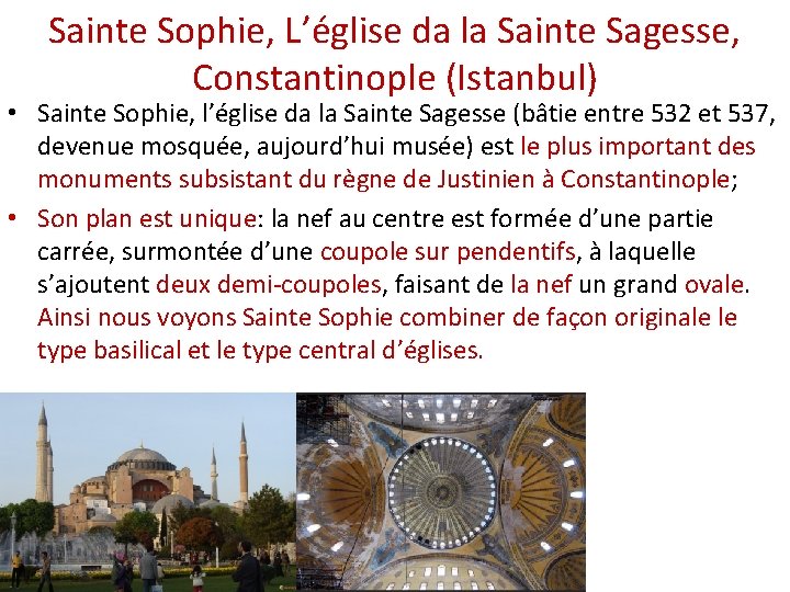 Sainte Sophie, L’église da la Sainte Sagesse, Constantinople (Istanbul) • Sainte Sophie, l’église da