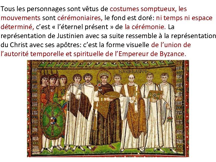 Tous les personnages sont vêtus de costumes somptueux, les mouvements sont cérémoniaires, le fond