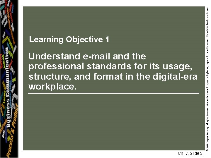 Understand e-mail and the professional standards for its usage, structure, and format in the