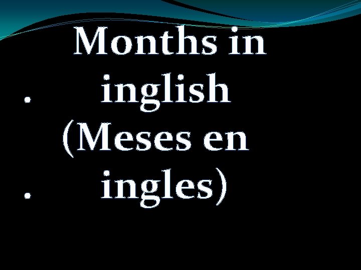  Months in. inglish (Meses en. ingles) 