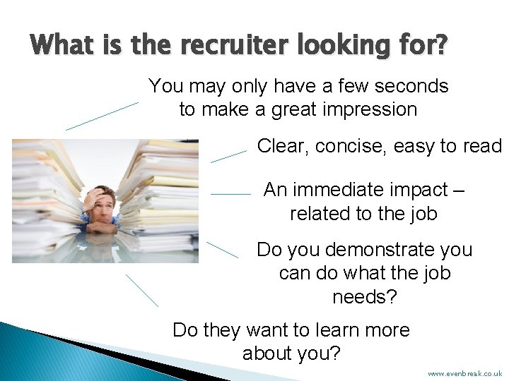 What is the recruiter looking for? You may only have a few seconds to