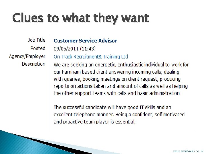 Clues to what they want www. evenbreak. co. uk 