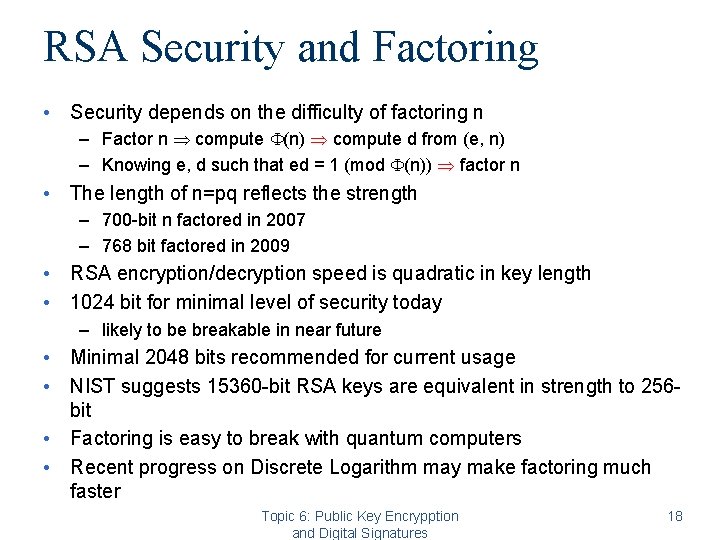 RSA Security and Factoring • Security depends on the difficulty of factoring n – RSA Security and Factoring • Security depends on the difficulty of factoring n –