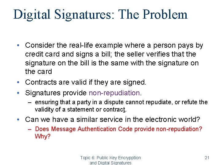 Digital Signatures: The Problem • Consider the real-life example where a person pays by Digital Signatures: The Problem • Consider the real-life example where a person pays by