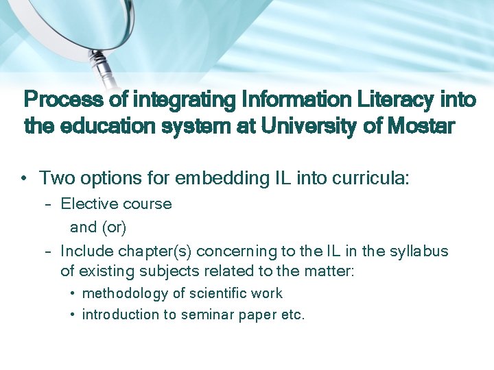 Process of integrating Information Literacy into the education system at University of Mostar •