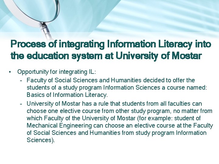 Process of integrating Information Literacy into the education system at University of Mostar •