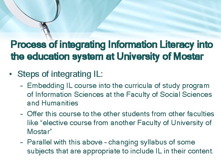 Process of integrating Information Literacy into the education system at University of Mostar •