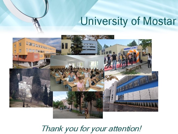 University of Mostar Thank you for your attention! 