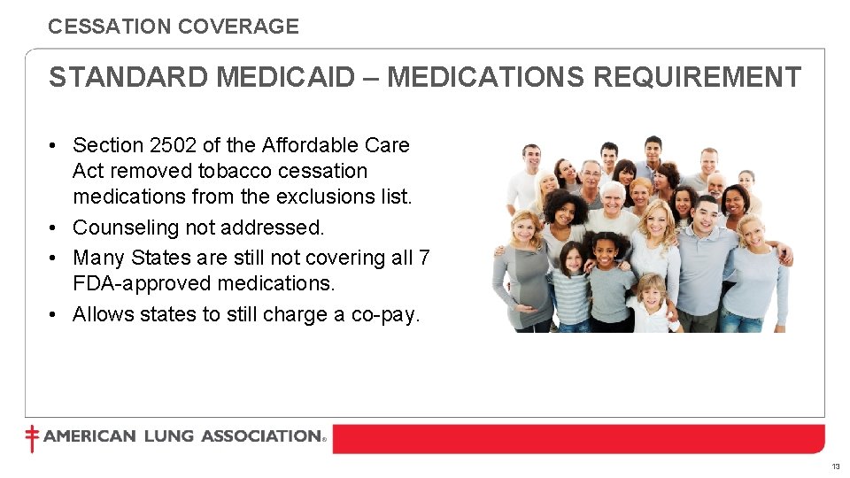 CESSATION COVERAGE STANDARD MEDICAID – MEDICATIONS REQUIREMENT • Section 2502 of the Affordable Care