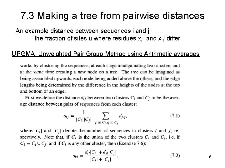 7. 3 Making a tree from pairwise distances An example distance between sequences i