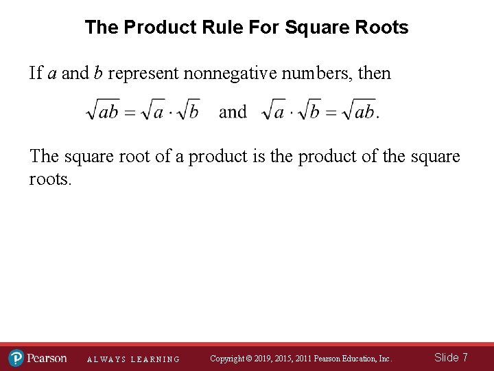 The Product Rule For Square Roots If a and b represent nonnegative numbers, then