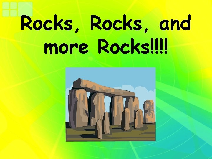 Rocks, and more Rocks!!!! 