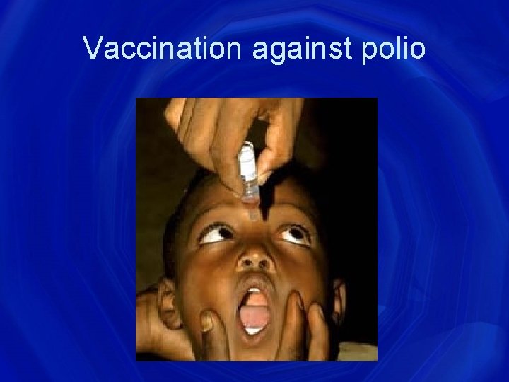 Vaccination against polio 