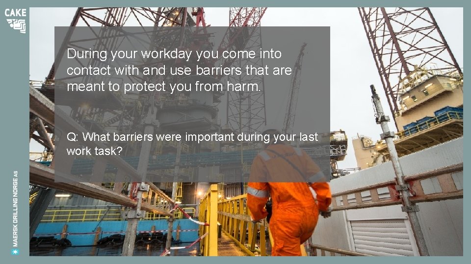 During your workday you come into contact with and use barriers that are meant