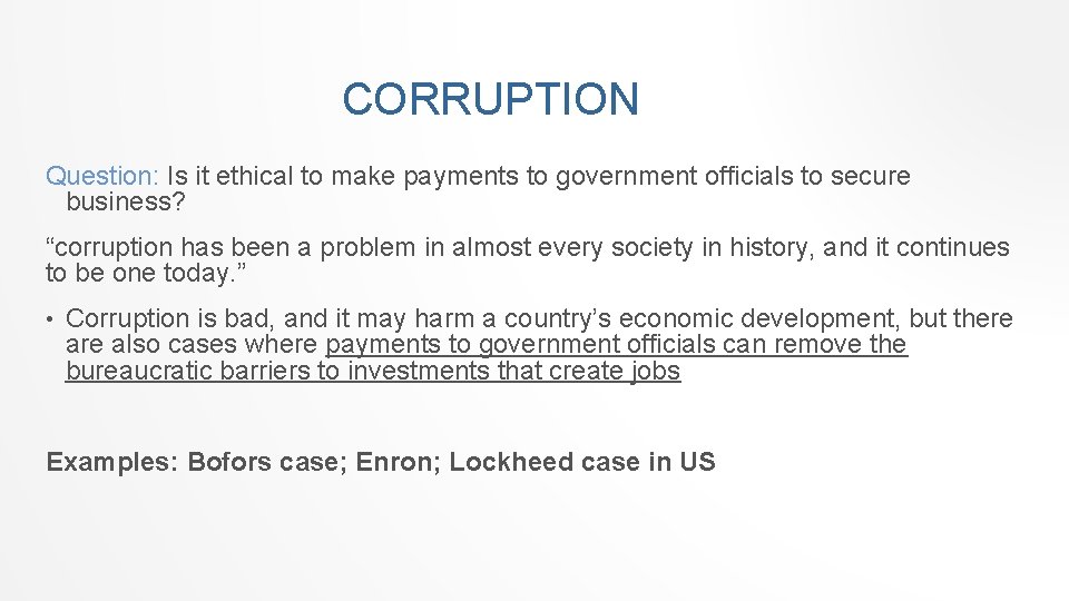CORRUPTION Question: Is it ethical to make payments to government officials to secure business?