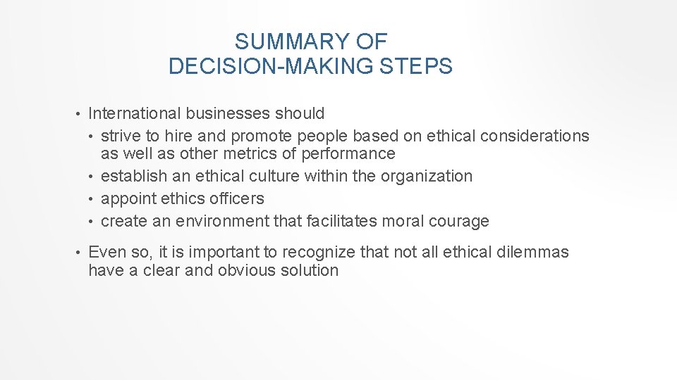 SUMMARY OF DECISION-MAKING STEPS • International businesses should • strive to hire and promote