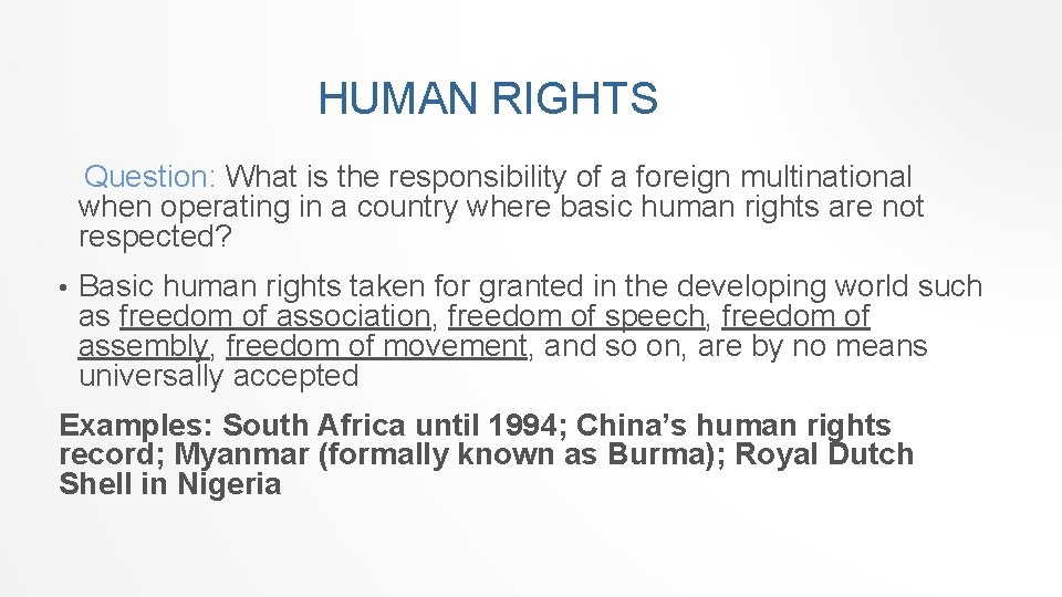 HUMAN RIGHTS Question: What is the responsibility of a foreign multinational when operating in