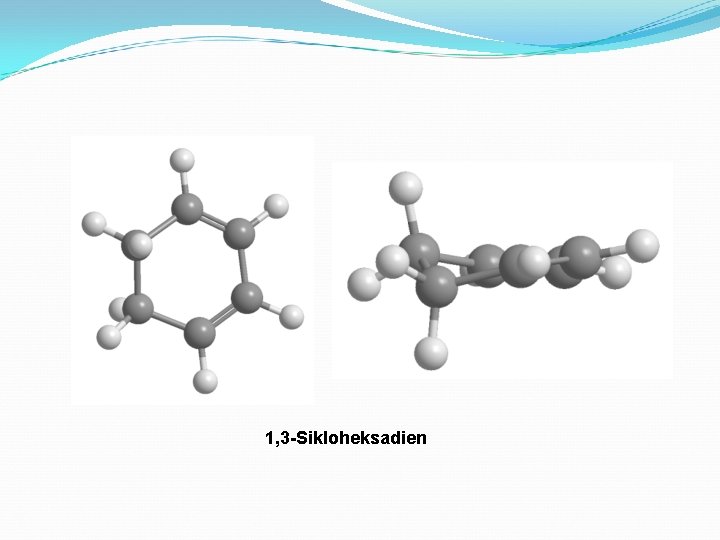 1, 3 -Sikloheksadien 