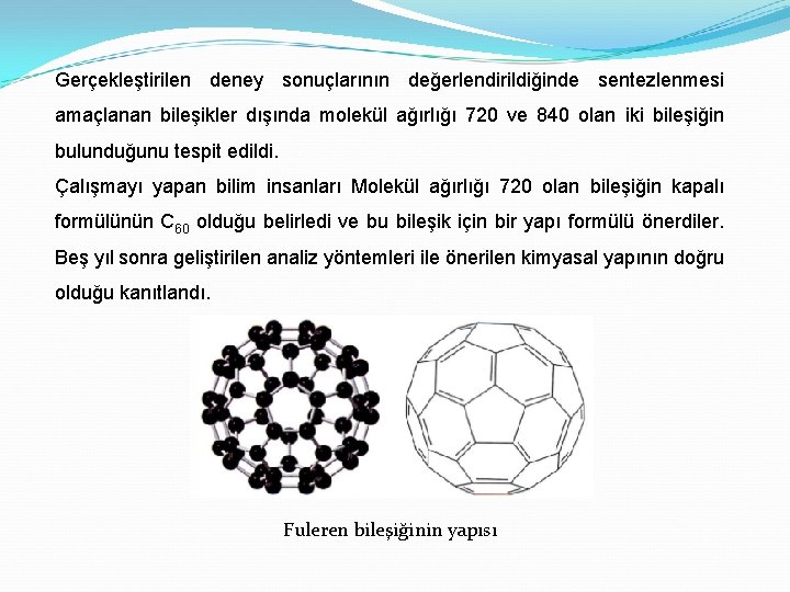 Gerçekleştirilen deney sonuçlarının değerlendirildiğinde sentezlenmesi amaçlanan bileşikler dışında molekül ağırlığı 720 ve 840 olan