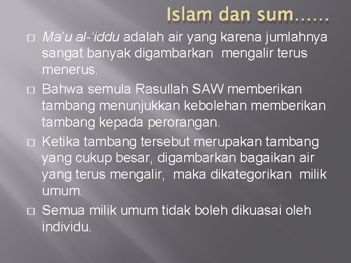 Islam dan sum…… � � Ma’u al-‘iddu adalah air yang karena jumlahnya sangat banyak