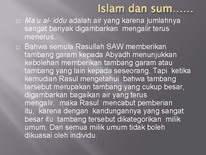 Islam dan sum…… � � Ma’u al-‘iddu adalah air yang karena jumlahnya sangat banyak