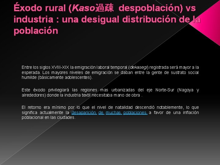 Éxodo rural (Kaso過疎 despoblación) vs industria : una desigual distribución de la población Entre