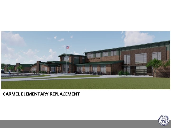 CARMEL ELEMENTARY REPLACEMENT 