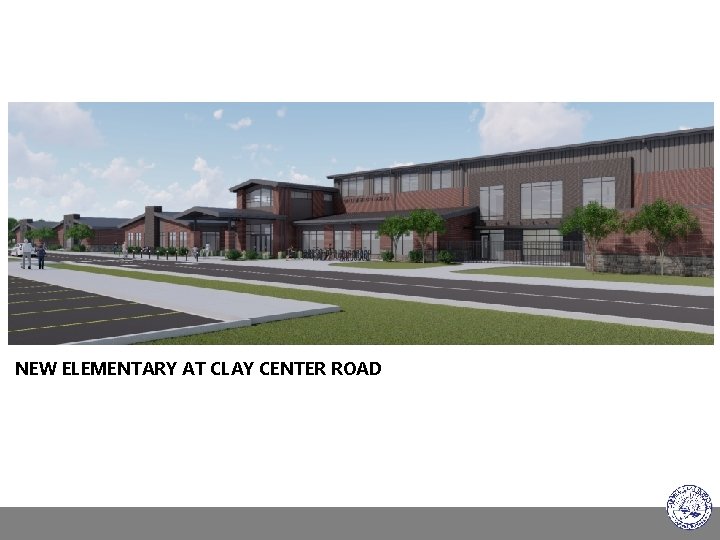 NEW ELEMENTARY AT CLAY CENTER ROAD 