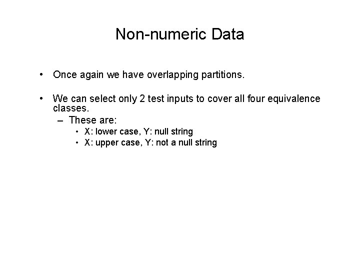 Non-numeric Data • Once again we have overlapping partitions. • We can select only