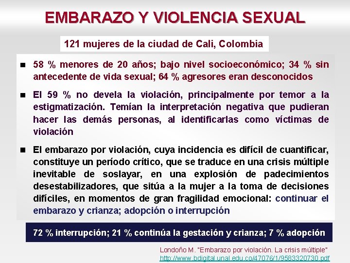 EMBARAZO Y VIOLENCIA SEXUAL 121 mujeres de la ciudad de Cali, Colombia 58 %