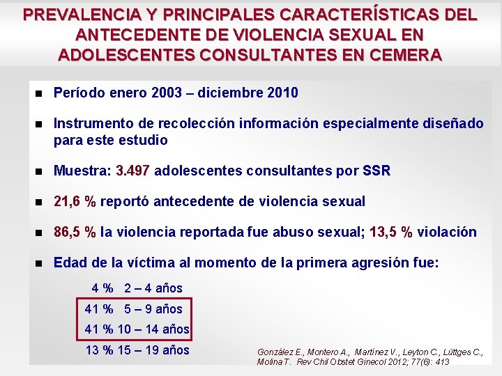 PREVALENCIA Y PRINCIPALES CARACTERÍSTICAS DEL ANTECEDENTE DE VIOLENCIA SEXUAL EN ADOLESCENTES CONSULTANTES EN CEMERA