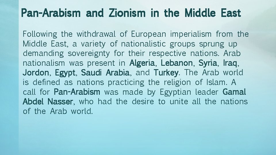 Pan-Arabism and Zionism in the Middle East Following the withdrawal of European imperialism from