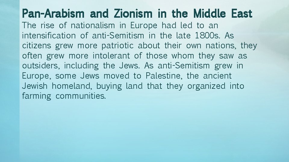 Pan-Arabism and Zionism in the Middle East The rise of nationalism in Europe had