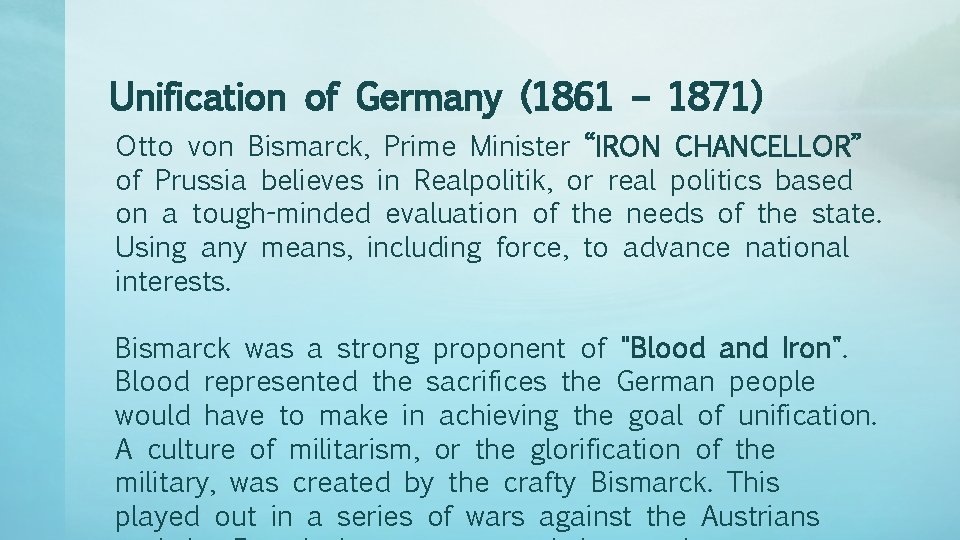 Unification of Germany (1861 – 1871) Otto von Bismarck, Prime Minister “IRON CHANCELLOR” of