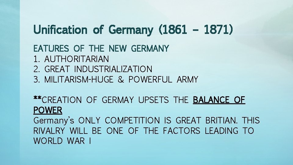 Unification of Germany (1861 – 1871) EATURES OF THE NEW GERMANY 1. AUTHORITARIAN 2.