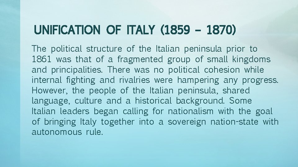 UNIFICATION OF ITALY (1859 – 1870) The political structure of the Italian peninsula prior