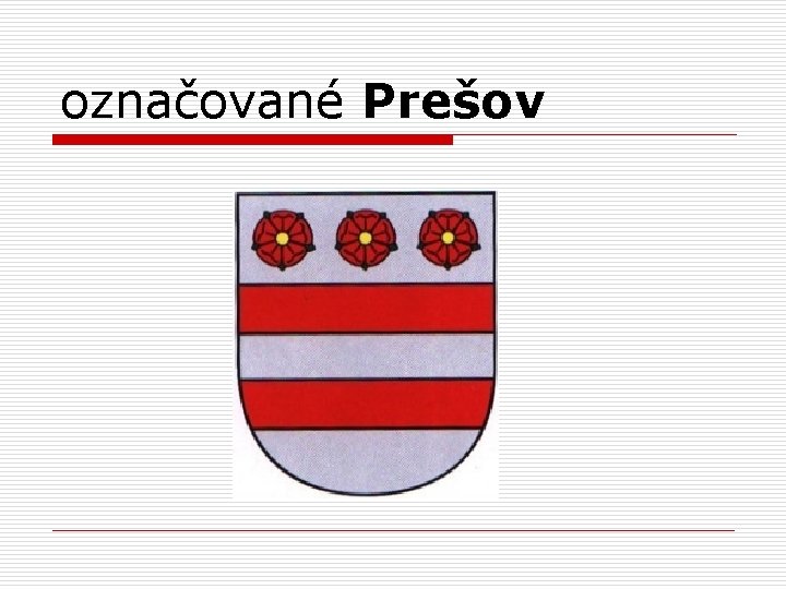 označované Prešov 