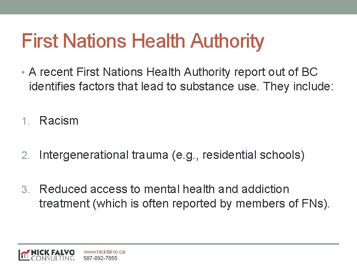 First Nations Health Authority • A recent First Nations Health Authority report out of